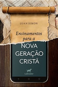 Ensinamentos Para a Nova Geração Cristã