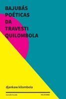 Bajubás Poéticas da Travesti Quilombola