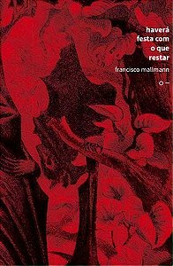 Haverá Festa Com o Que Restar