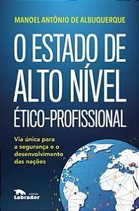 Estado de Alto Nível Ético-Profissional, O
