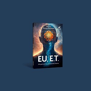Eu, E.T. - Um Guia Para o Autoconhecimento
