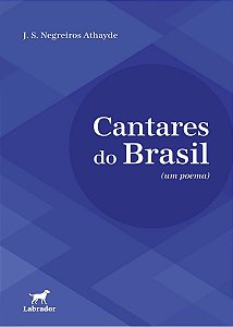 Cantares do Brasil - (Um Poema)