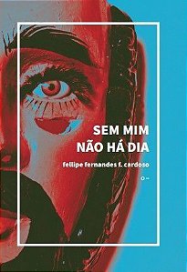 Sem Mim Não Há Dia