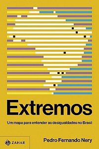 Extremos - Um Mapa Para Entender as Desigualdades no Brasil