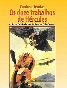 Contos e Lendas - Os Doze Trabalhos De Hércules