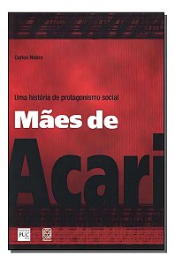 Maes De Acari Uma Historia De Protagonismo Social