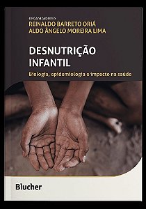 Desnutrição Infantil - Biologia, Epidemiologia e Impacto na Saúde