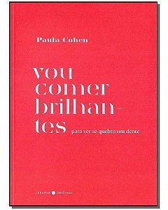 Vou Comer Brilhantes Para Ver Se Quebro Um Dente