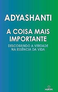 A Coisa Mais Importante