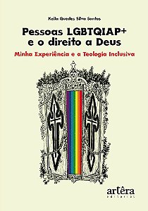 Pessoas Lgbtqiap+ E O Direito A Deus - Minha Experiência E A Teologia Inclusiva
