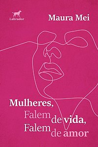 Mulheres, Falem de Vida, Falem de Amor