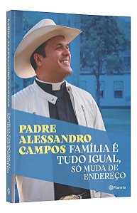 Família é Tudo Igual, Só Muda de Endereço