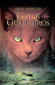 Gatos Guerreiros - Na Floresta