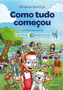 Como tudo começou: A primeira aventura da Turma do Planeta