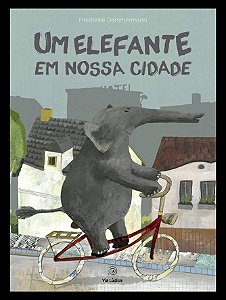 Um Elefante Em Nossa Cidade