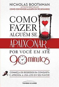 Como Fazer Alguém Se Apaixonar Por Você Em Até 90 Minutos