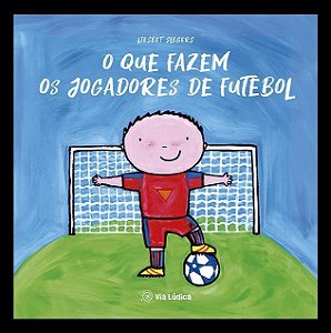 O Que Fazem Os Jogadores De Futebol