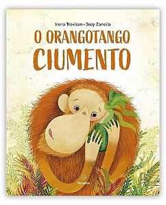 O Orangotango Ciumento