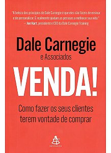 Venda! - Como Fazer os Seus Clientes Terem Vontade de Comprar