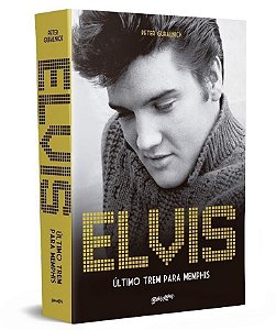 Elvis Presley - Último Trem Para Memphis