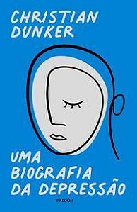 Uma Biografia da Depressão
