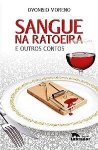 Sangue na Ratoeira e Outros Contos