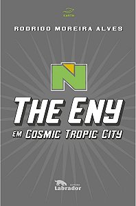 The Eny em Cosmic Tropic City