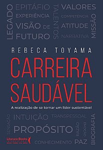 Carreira Saudável - A Realização de Se Tornar Um Líder Sustentável