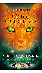 Gatos Guerreiros - a Hora Mais Sombria