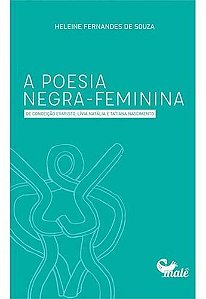 a Poesia Negra-feminina De Conceição Evaristo, Lívia Natália e Tatiana Nascimento