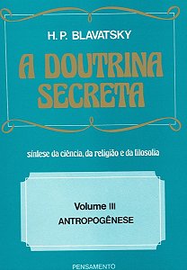 a Doutrina Secreta - (Vol. Iii) - Antropogênese