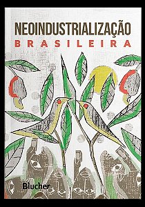 Neoindustrialização Brasileira