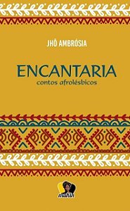 Encantaria - Contos Afrolésbicos