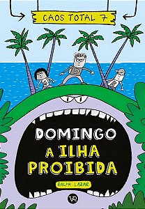 Caos Total 7 - Domingo - A Ilha Proibida