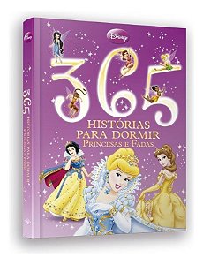 Disney - 365 Histórias Para Dormir - Princesas e Fadas