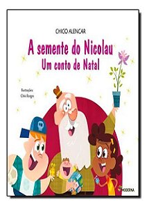 a Semente Do Nicolau - Um Conto De Natal