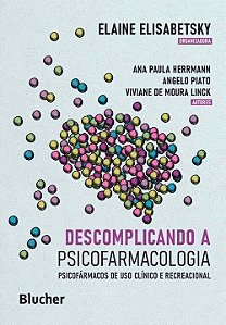 Descomplicando a Psicofarmacologia - Psicofármacos de uso Clínico e Recreacional