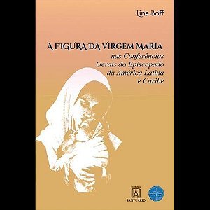 A Figura da Virgem Maria
