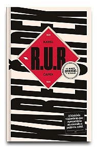 R.U.R - Os Robôs Universais de Rossum