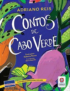 Volta Ao Mundo Falando Português - Contos de Cabo Verde