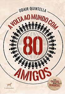 A Volta Ao Mundo Com 80 Amigos - Mais Causos Quase Verídicos