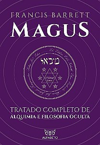 Magus - Tratado Completo de Alquimia e Filosofia Oculta