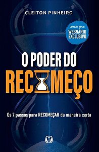 O Poder do Recomeço - Os 7 Passos Para Recomeçar da Maneira Certa