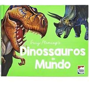 Explorando o Mundo - Dinossauros do Mundo