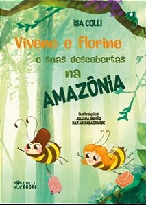 Vivene e Florine e Suas Descobertas na Amazônia