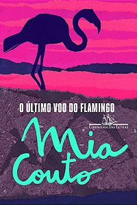 o Último Voo Do Flamingo