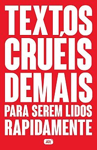 Textos Cruéis Demais  Para Serem Lidos Rapidamente