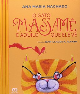 GATO MASSAMÊ E AQUILO QUE ELE VÊ, O