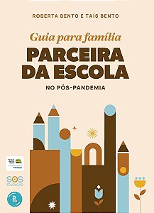 Guia Para Família Parceira da Escola no Pós-Pandemia