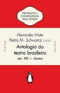 Antologia Do Teatro Brasileiro, Vol. 2 - Séc. Xix – Drama